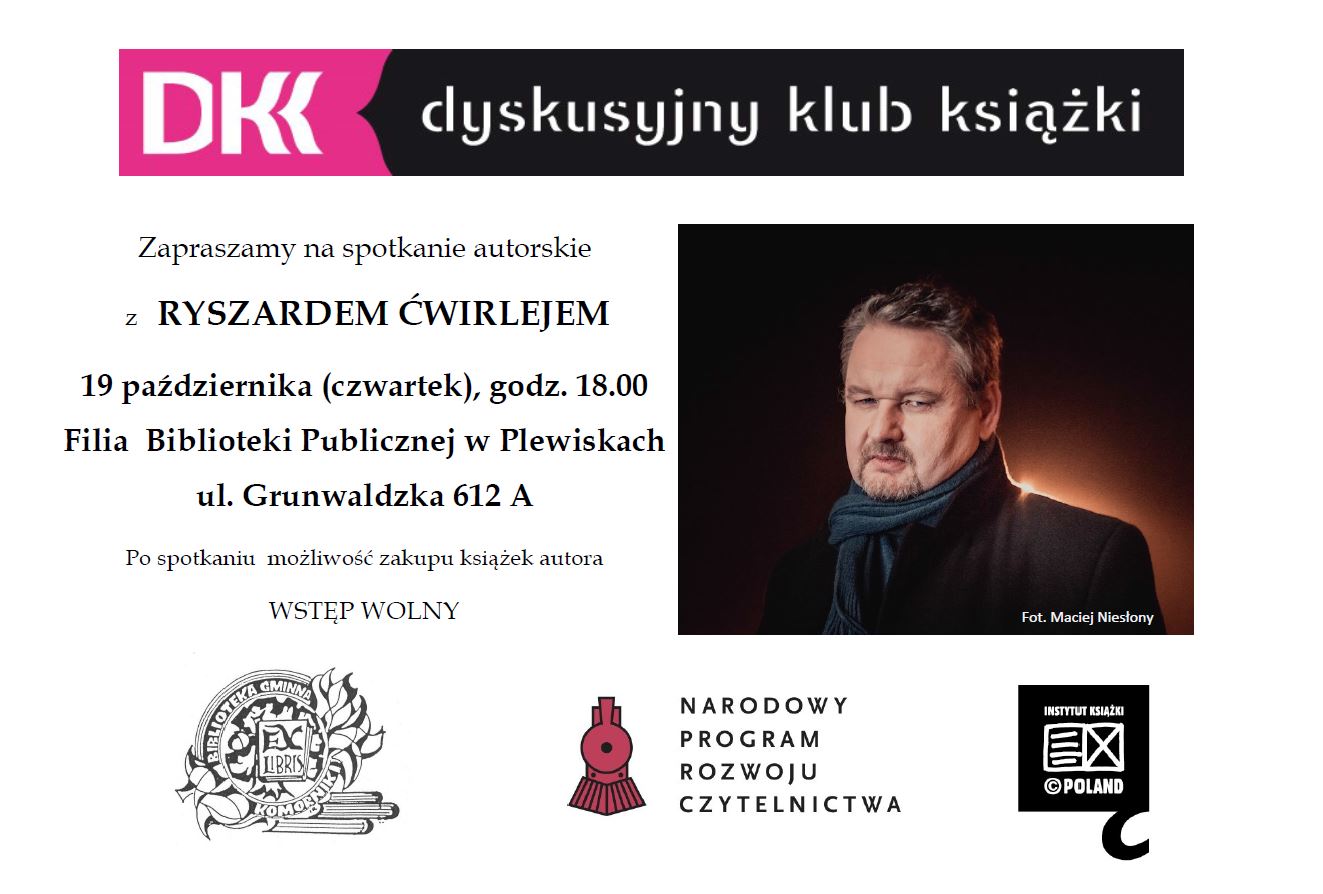 DKK - Zaprasza na autorskie spotkanie z Ryszardem Ćwirlejem