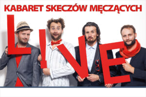 Kabaret Skeczów Męczących w Komornikach