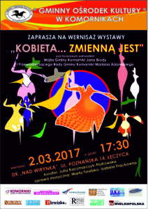 Zapraszamy na wernisaż wystawy " Kobieta zmienną jest"