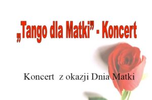 „Tango dla Matki” - Koncert