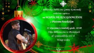 Wspólne kolędowanie z Piotrem Pawlickim