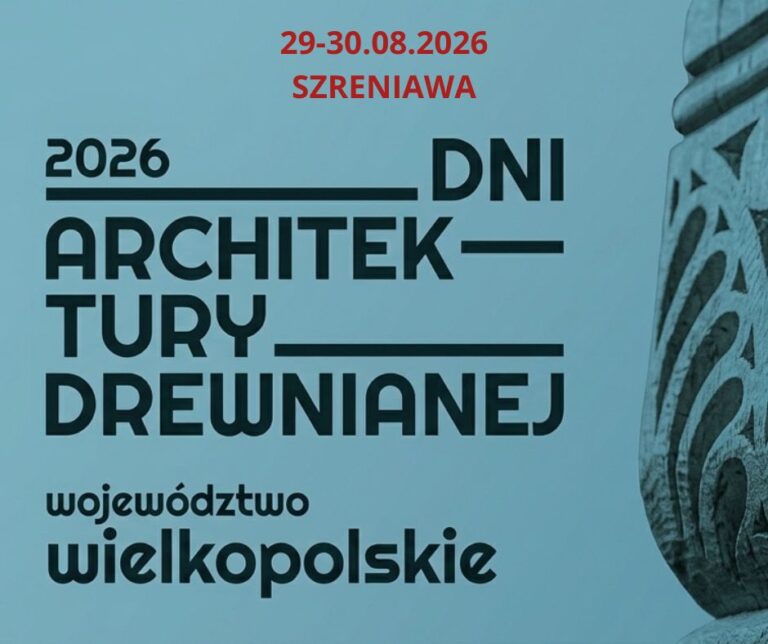 dni architektury drewnianej szreniawa